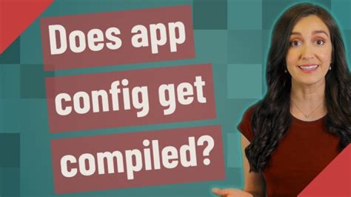 Does app config get compiled