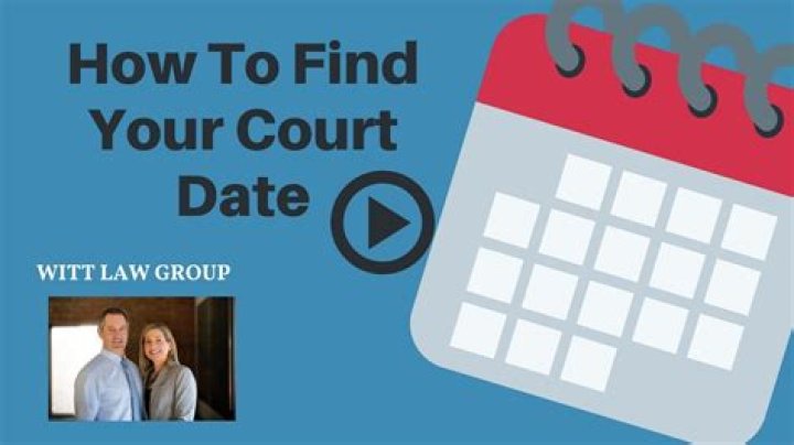 How can I find out when is my court date