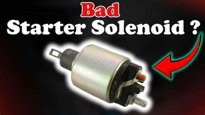 How can you tell if a starter solenoid is bad?