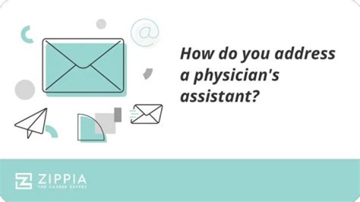 How does one address a physician assistant