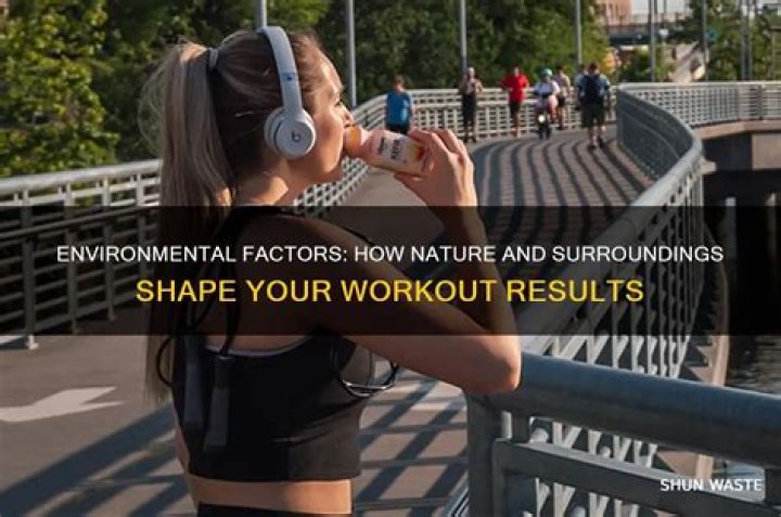 How does the environment affect exercise
