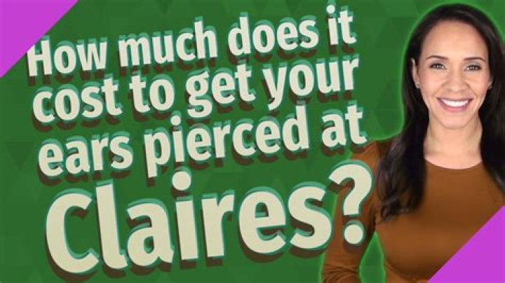 How much does it cost to get your ear pierced at Claires