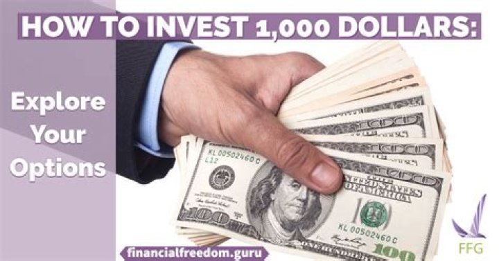 How to invest 1000 dollars