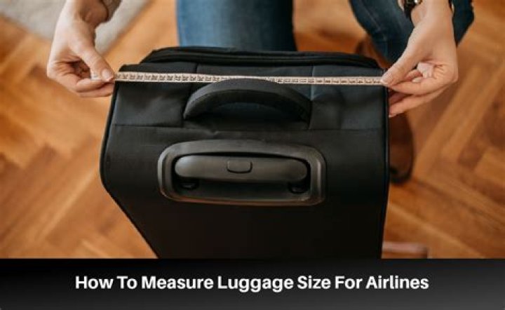 How To Measure Suitcases For Air Travel