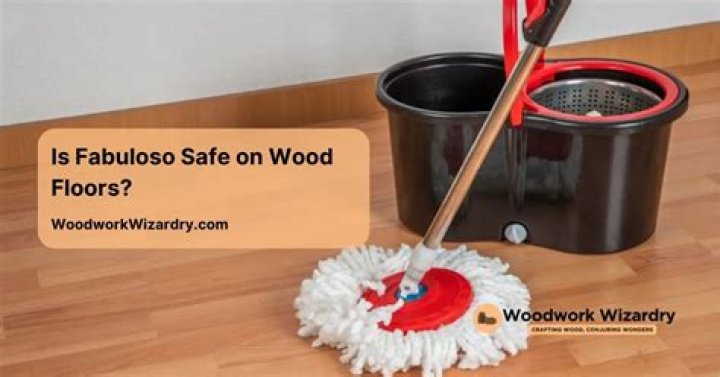 Is Fabuloso safe on wood