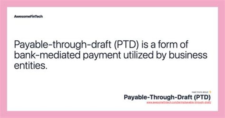 Payable through draft (PTD) - How To Discuss