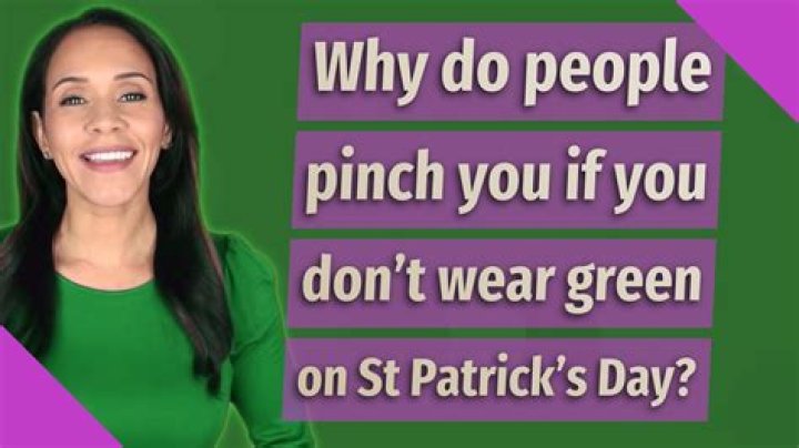 Quick Answer: Why Do People Pinch On St Patricks Day