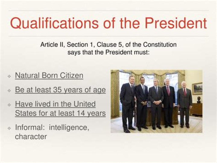 What are the 3 formal qualifications necessary to become president
