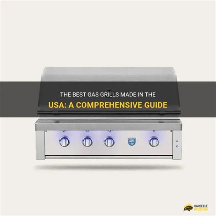 What gas grills are made in the USA