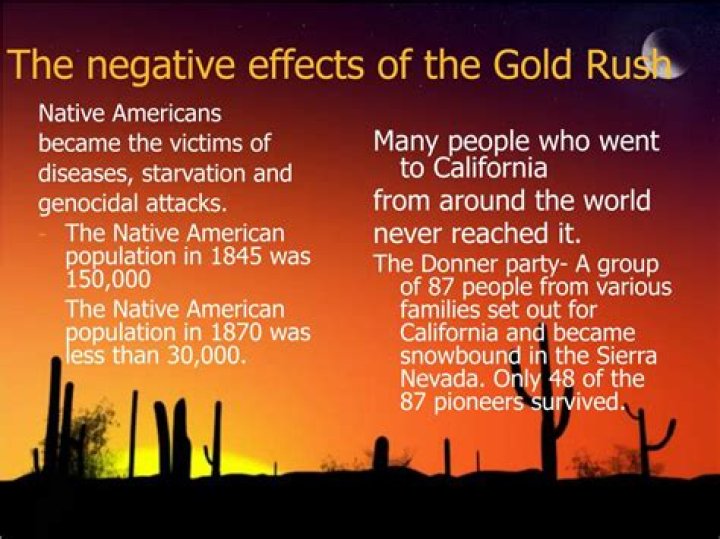 What were some negative effects of the Gold Rush