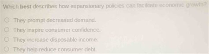 Which best describes how expansionary policies can facilitate economic growth