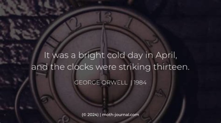 Which novel begins It was a bright cold day in April and the clocks were striking 13