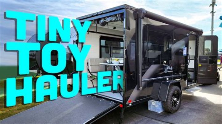 Why do you need a small toy hauler?