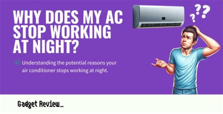 Why does my AC stop cooling at night?